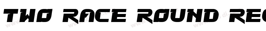 Two Race Round Regu字体转换